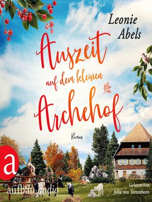 cover image of Auszeit auf dem kleinen Archehof--Der Archehof zum Glück, Band 1 (Ungekürzt)